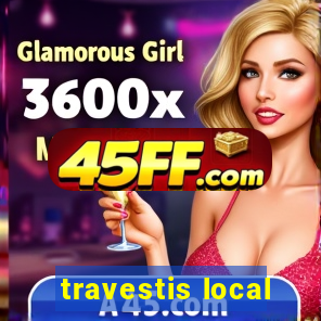 travestis local